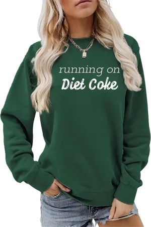 Sweatshirt Gifts For Diet Drink Coke Women Funny Graphic Running On Diet Drink Coke Lightweight Crewneck Top